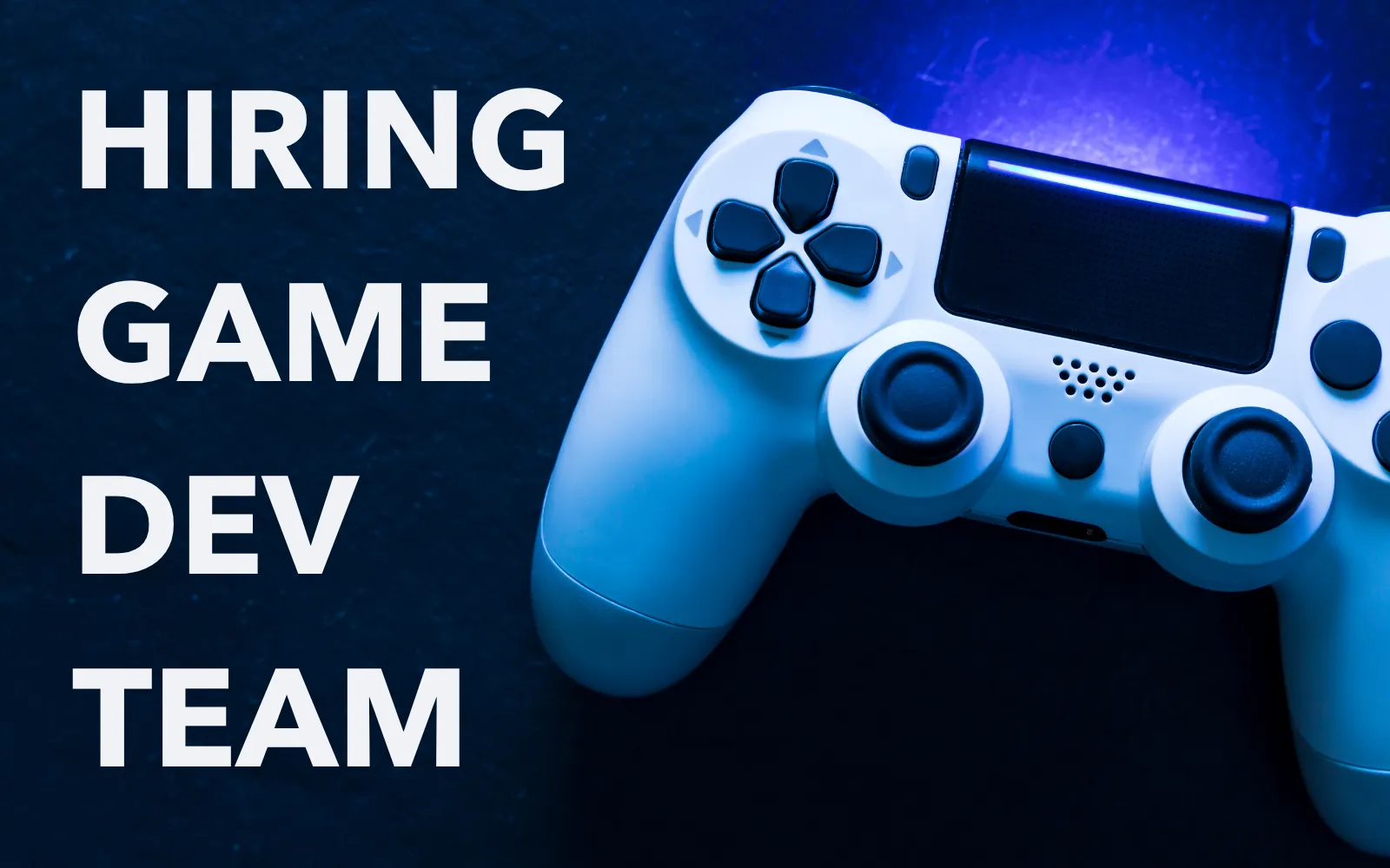 White game controller under blue light next to the headline Hiring game dev team